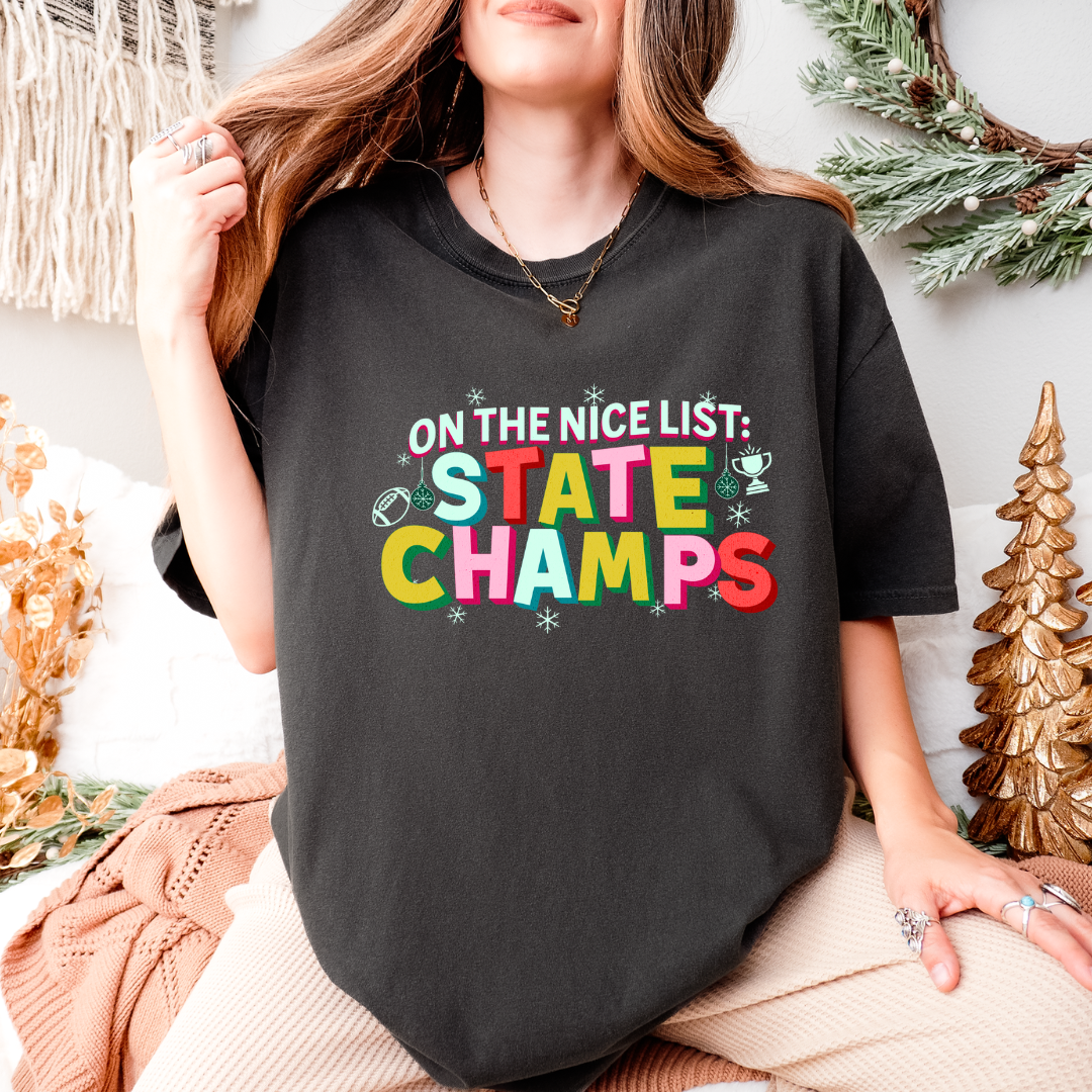 On the Nice List: STATE CHAMPS Christmas Tee/Sweatshirt