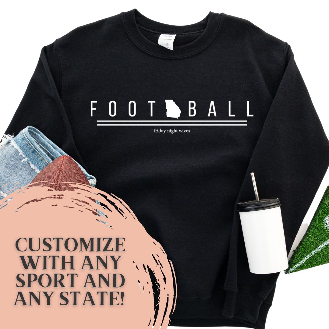 Friday Night Wives State Crewneck (Customize with State & Sport)