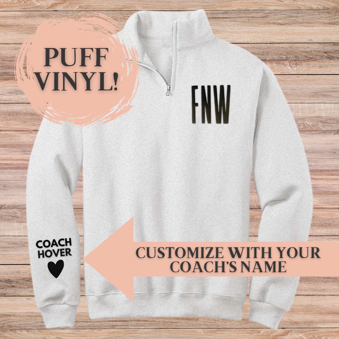 Custom "Wearing Your Coach on Your Sleeve" Puff Vinyl Quarter Zip Pullover