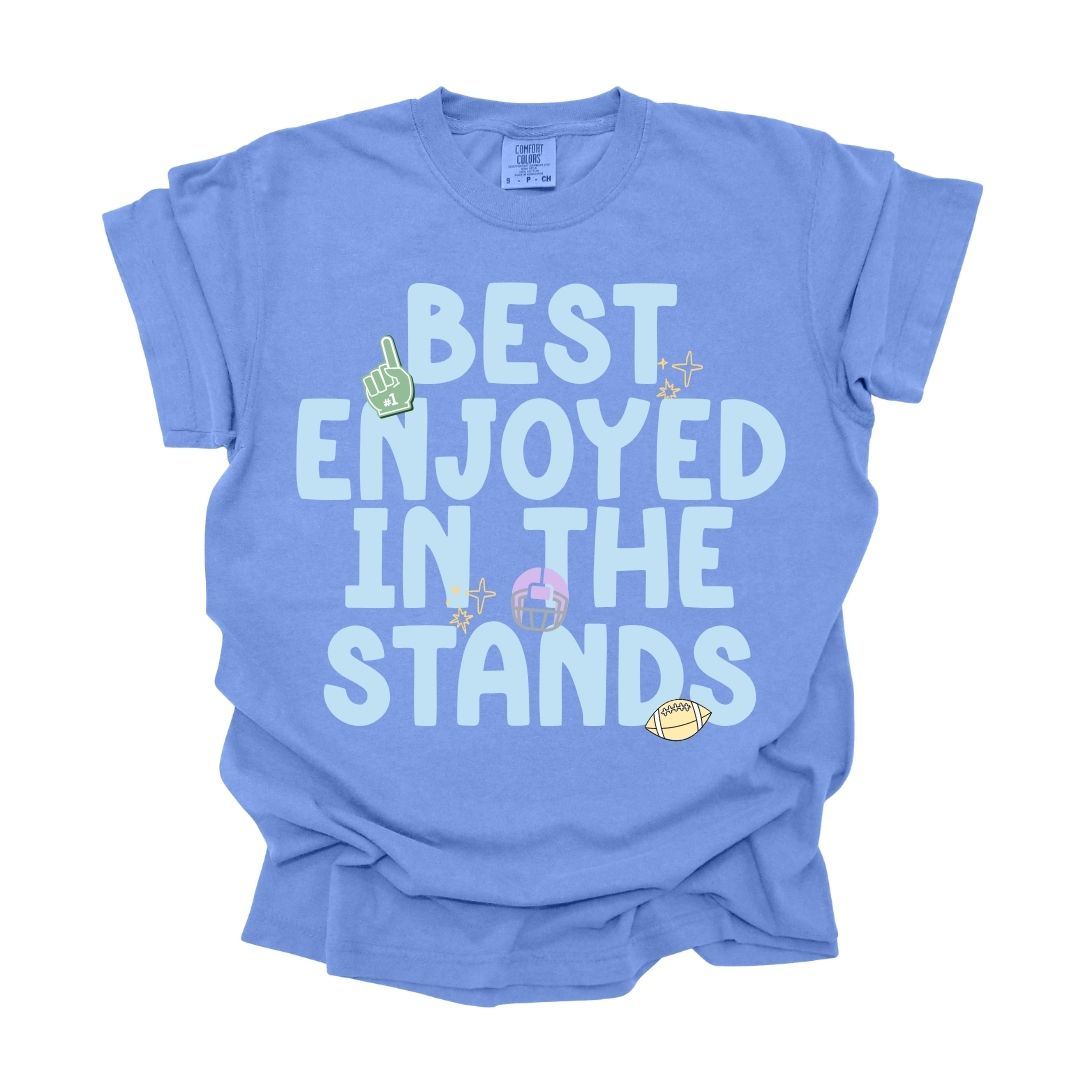 Best Enjoyed in the Stands Tee