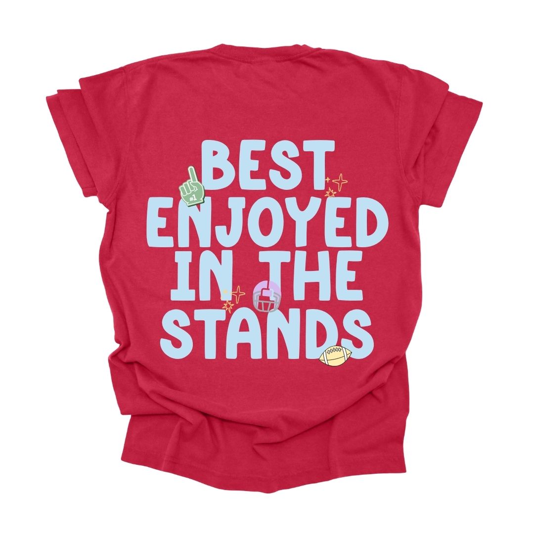 Best Enjoyed in the Stands Tee