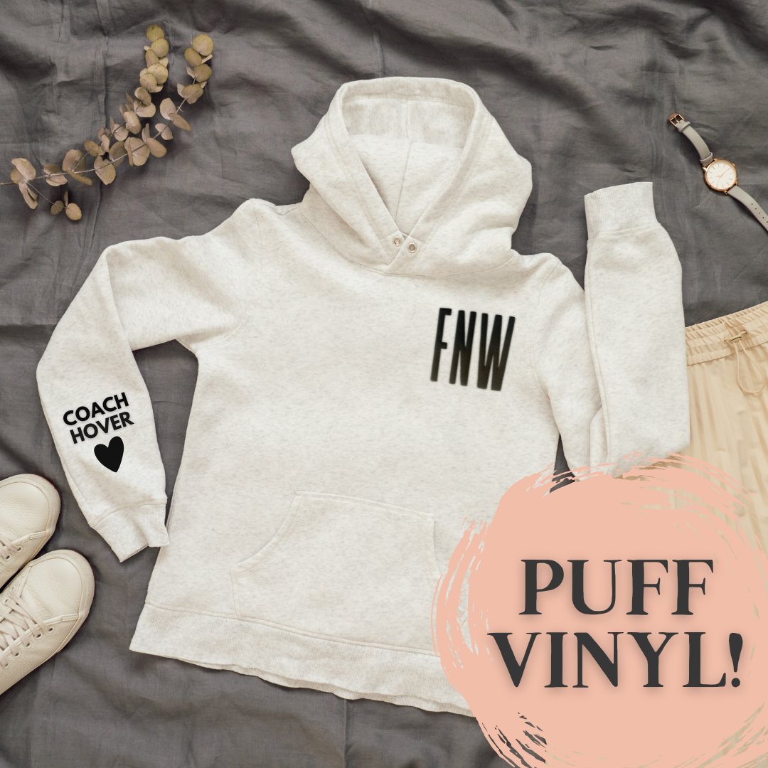 Custom "Wearing Your Coach on Your Sleeve" Puff Vinyl Hoodie/Crewneck