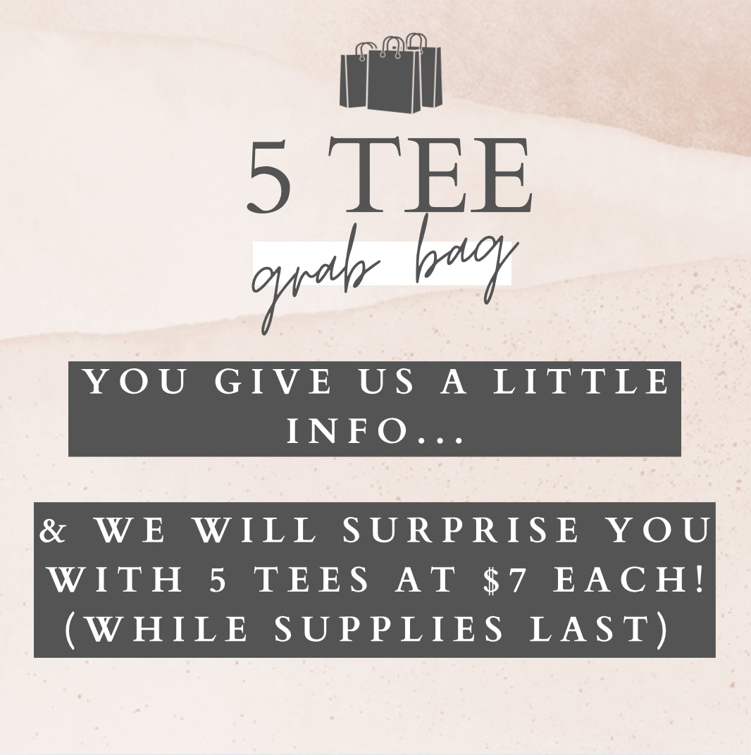 5 Tee Grab Bag