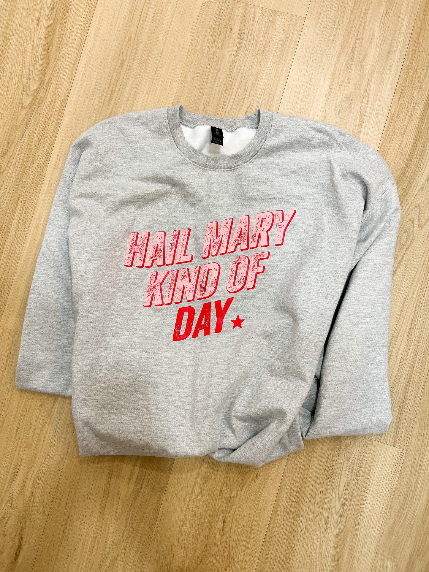 Hail Mary Kind of Day Crewneck Sweatshirt