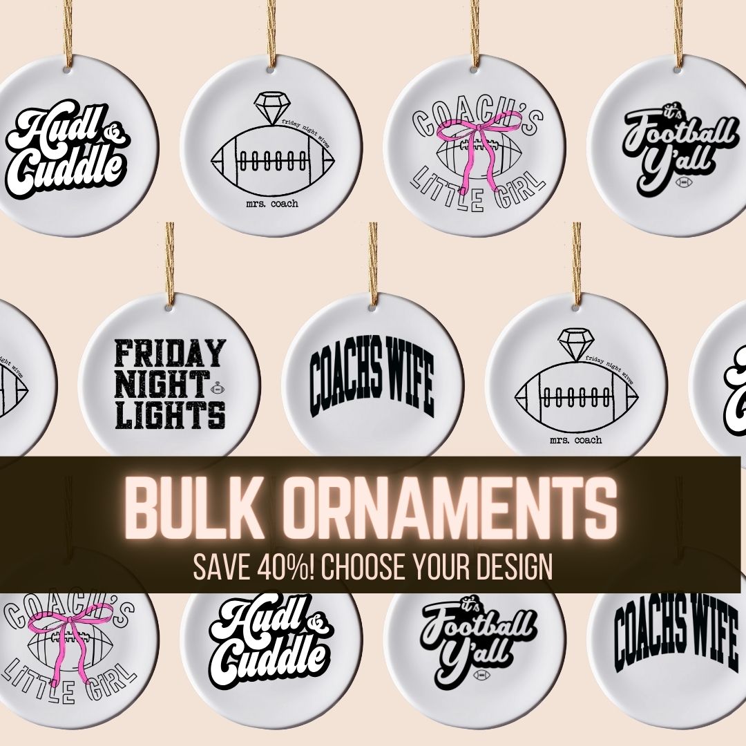 BULK Ornaments - Choose Your Design!