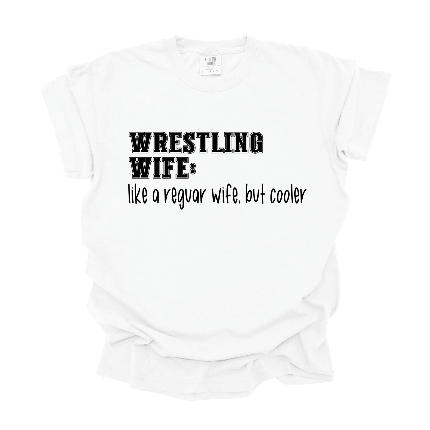 Like a Regular Wife But Cooler Tee