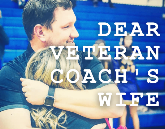 Dear Veteran Coach's Wife: How do you get through the season without losing yourself?