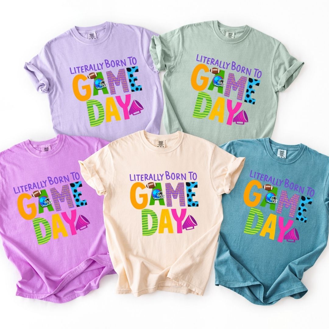 Literally Born To Game Day Tee