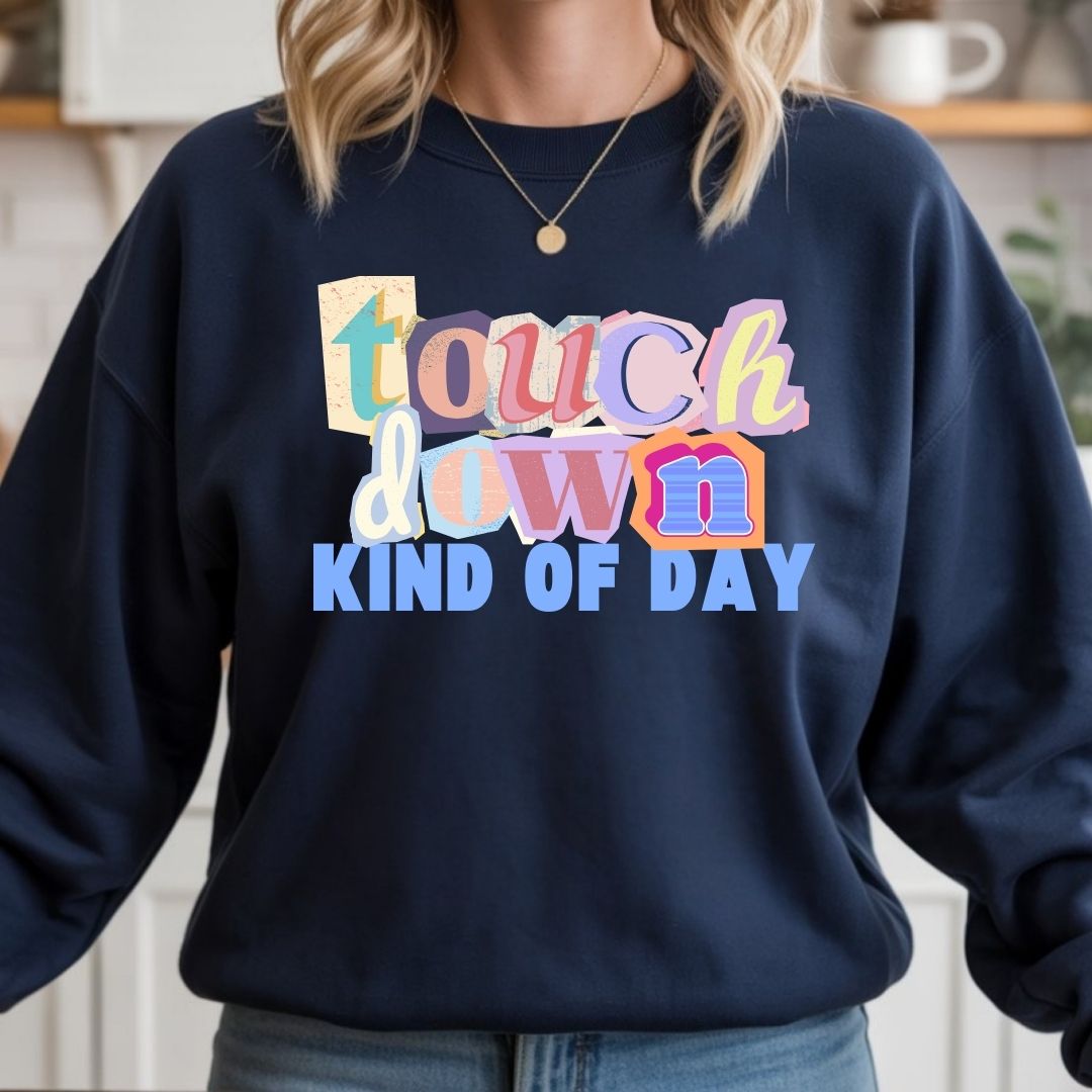 TOUCHDOWN Kinda Day Tee/Sweatshirt
