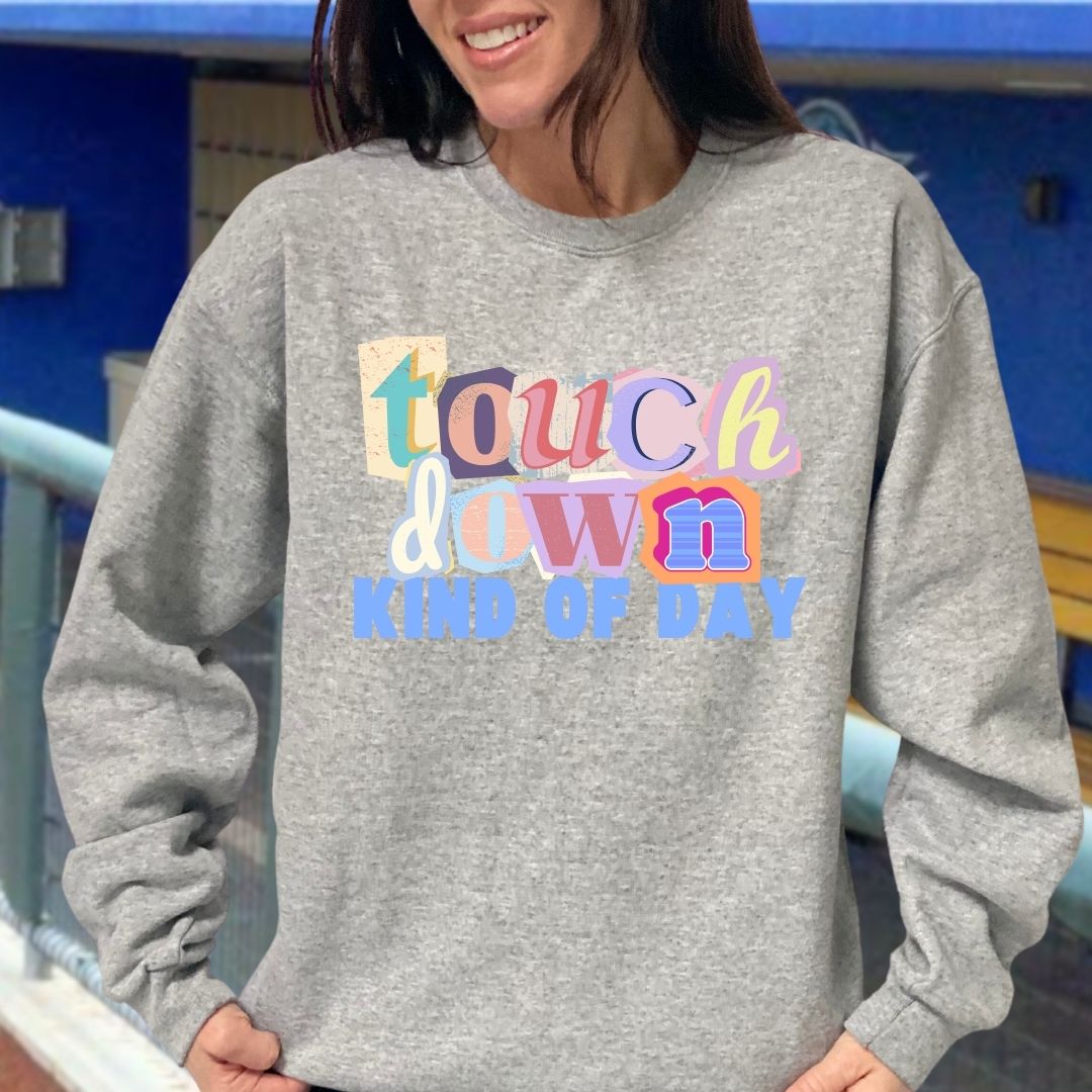 TOUCHDOWN Kinda Day Tee/Sweatshirt