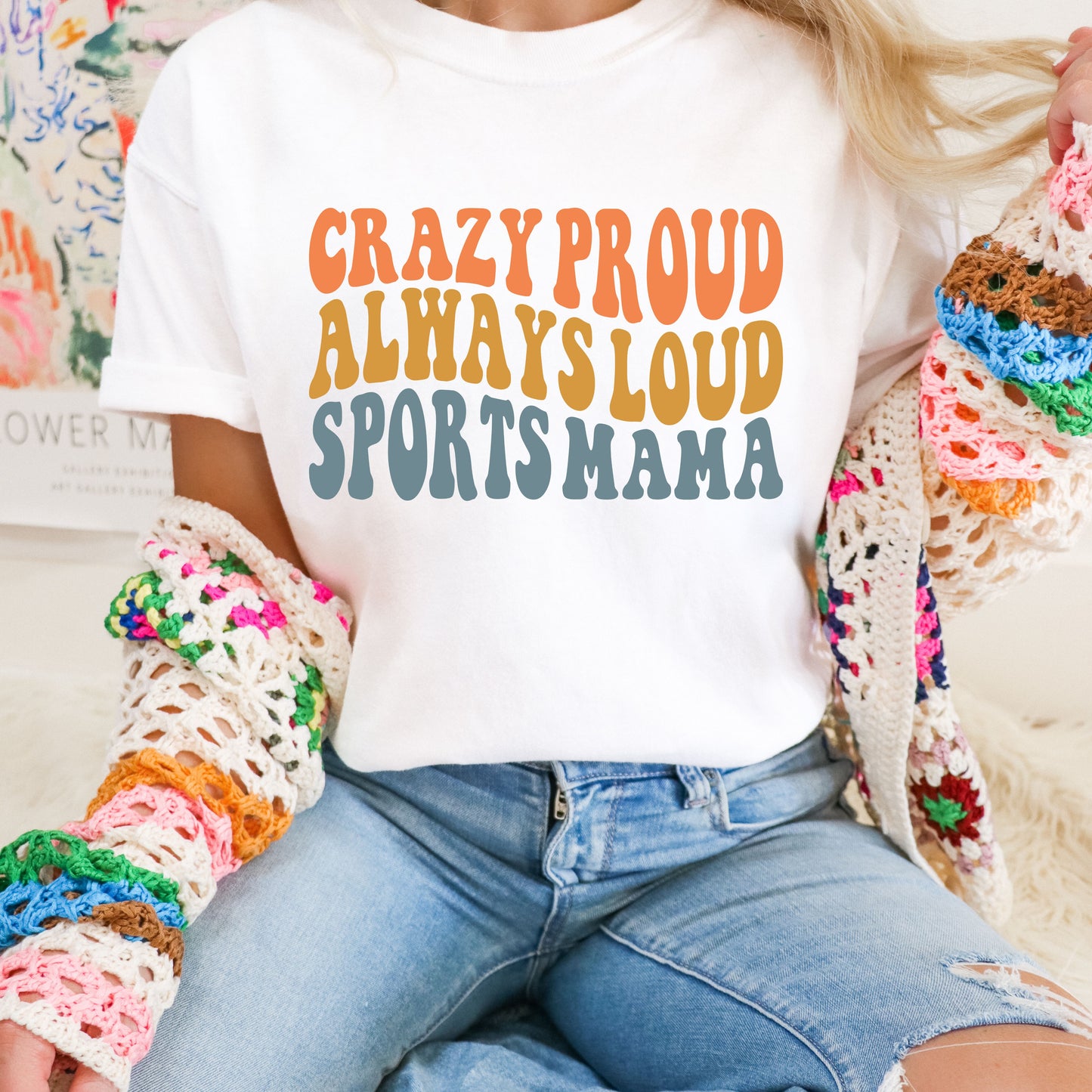 Crazy Loud, Always Proud Sports Mama Tee