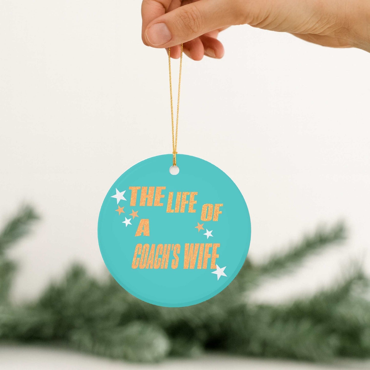 The Life of a Coach's Wife Ornament