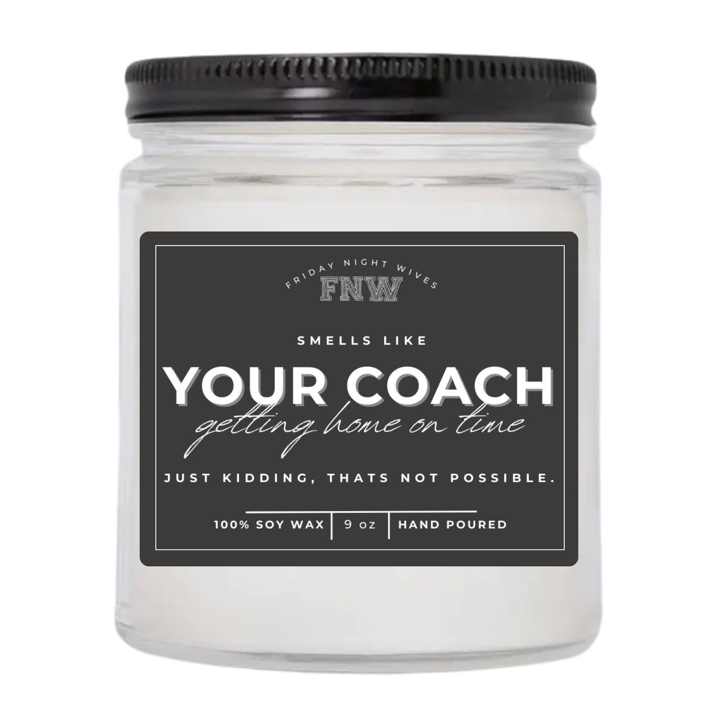 *BULK* "Your Coach Getting Home on Time" Candle