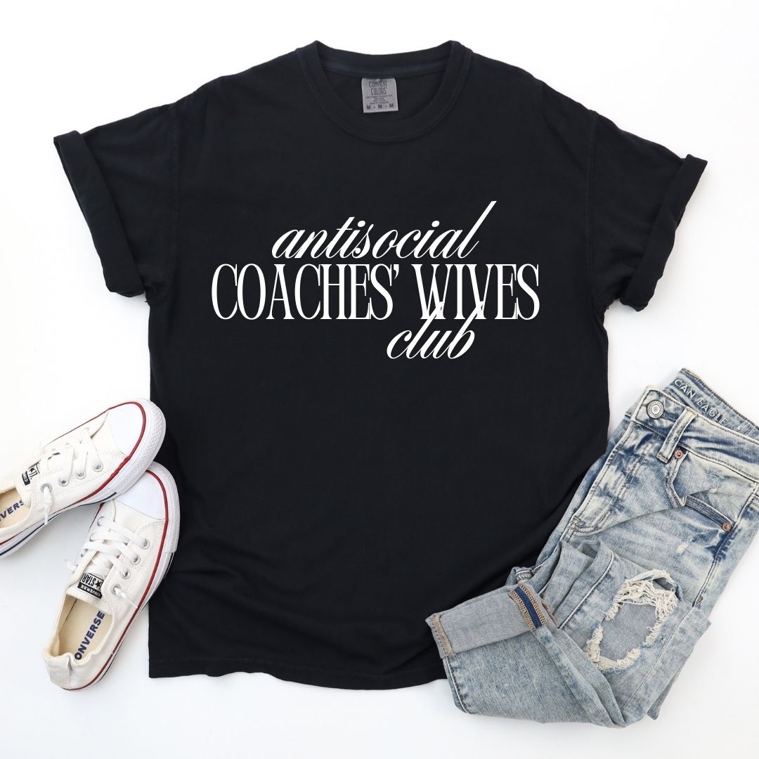 Antisocial Coaches' Wives Club Tee/Sweatshirt