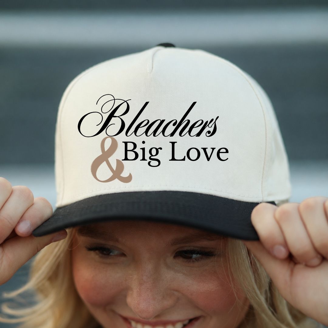 Bleachers & Big Love Hat