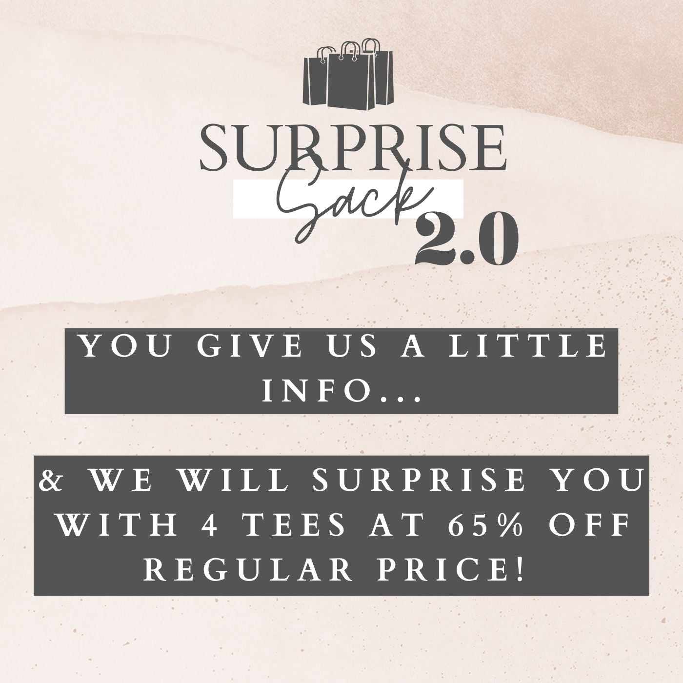 Surprise Sack 2.0! 4 Surprise Tees at 65% Off