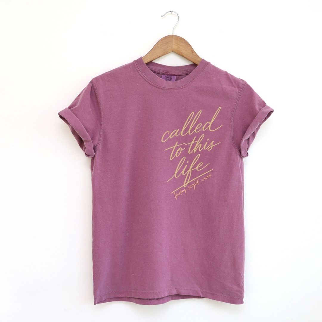 Called To This Life Tee