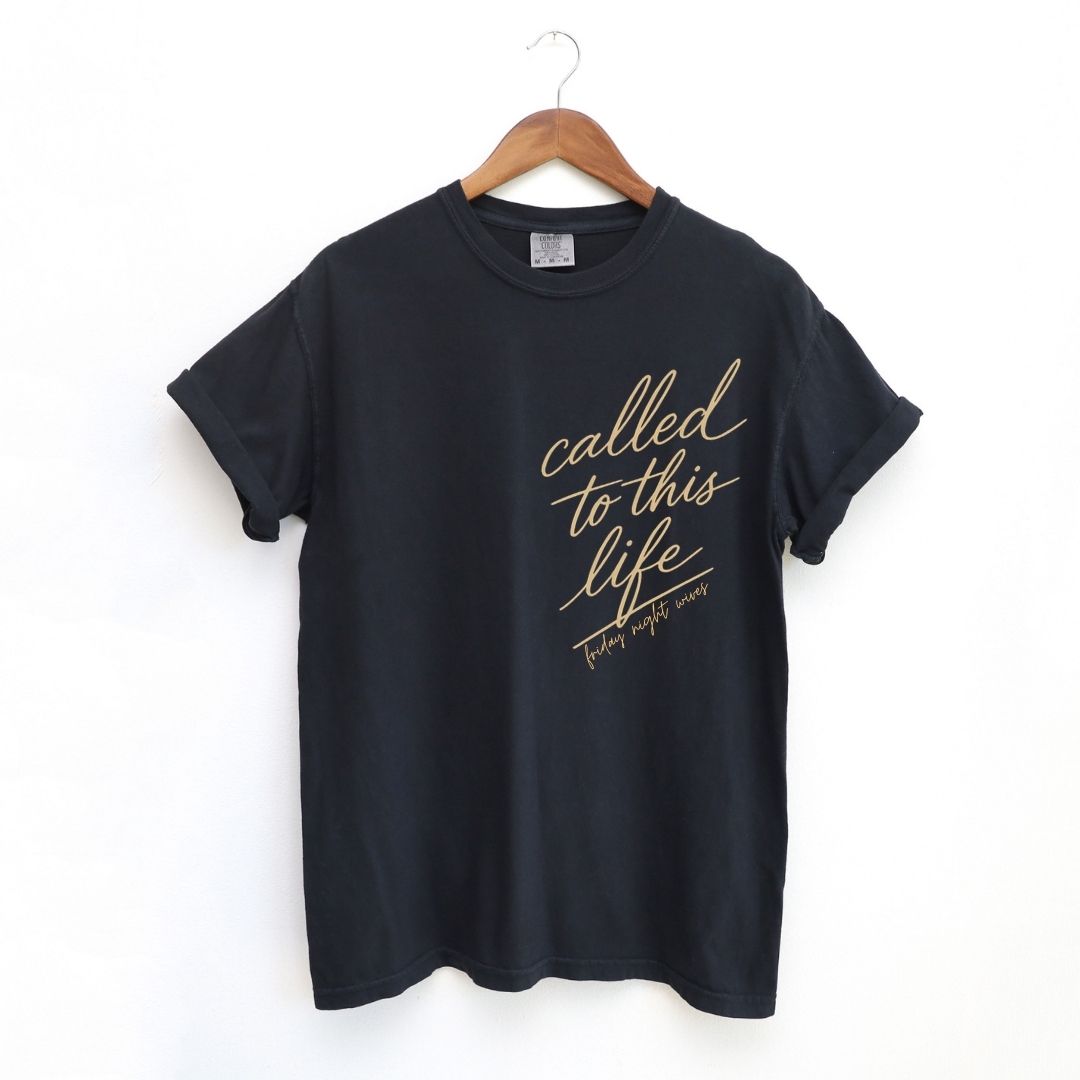 Called To This Life Tee