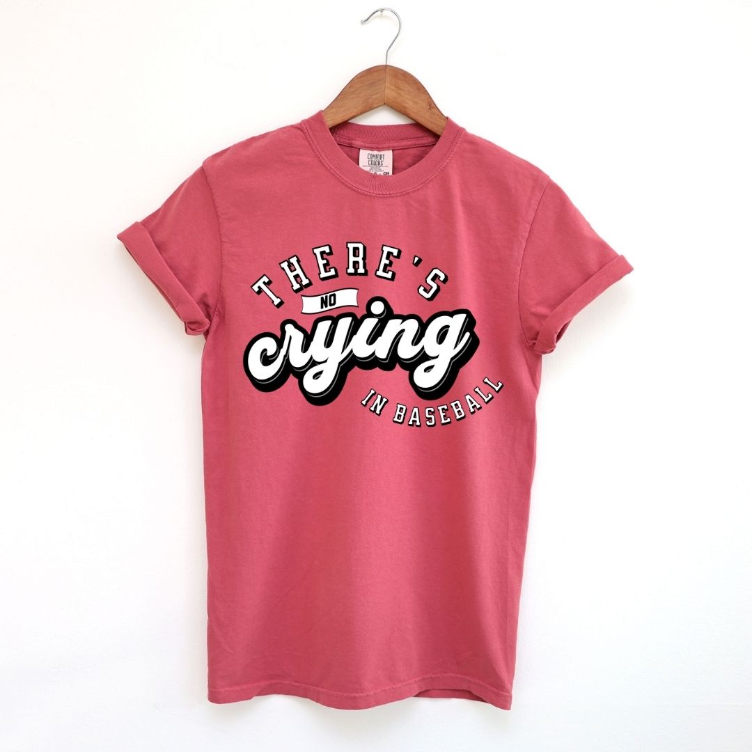 There's No Crying in Baseball Tee