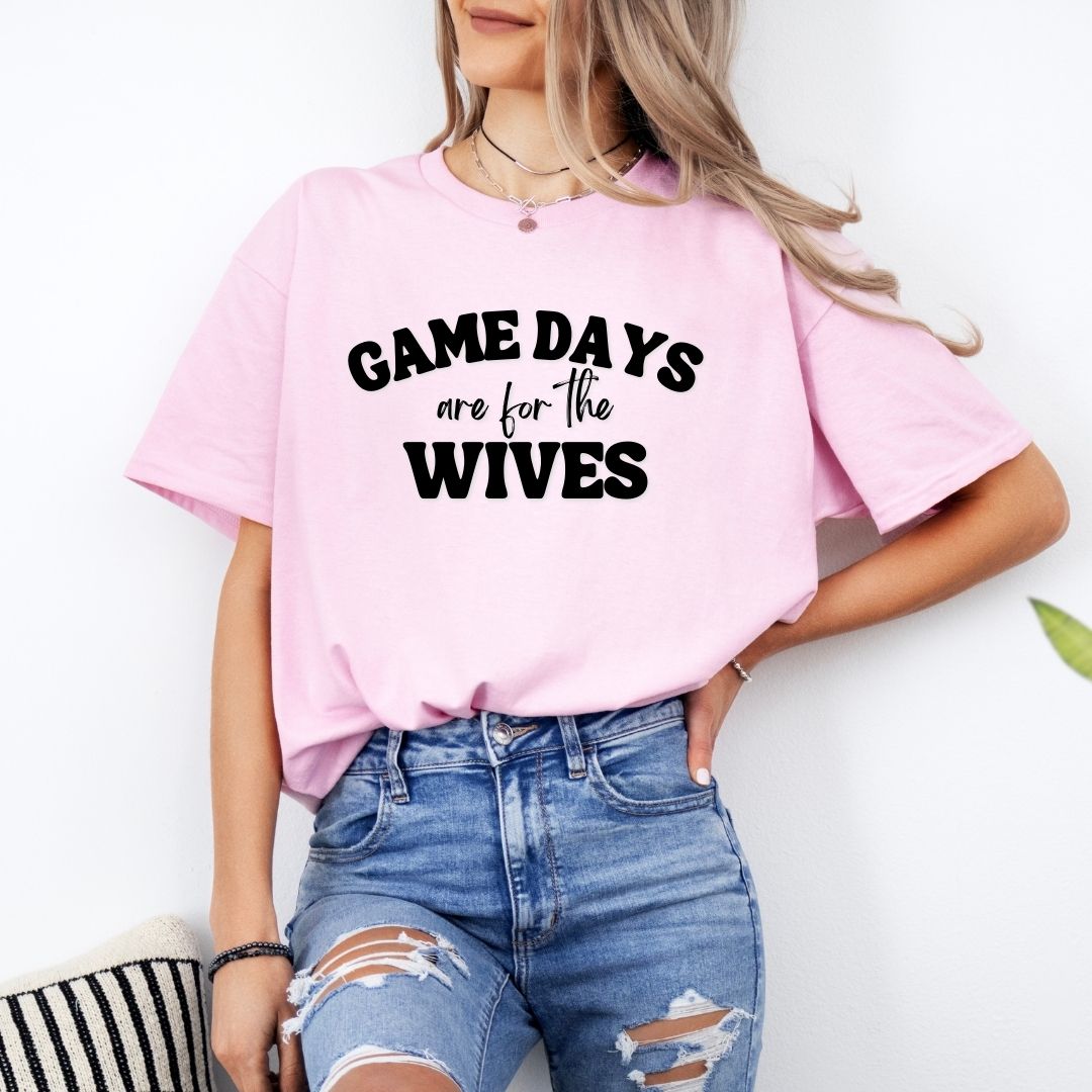 Game Days are for the Wives Tee