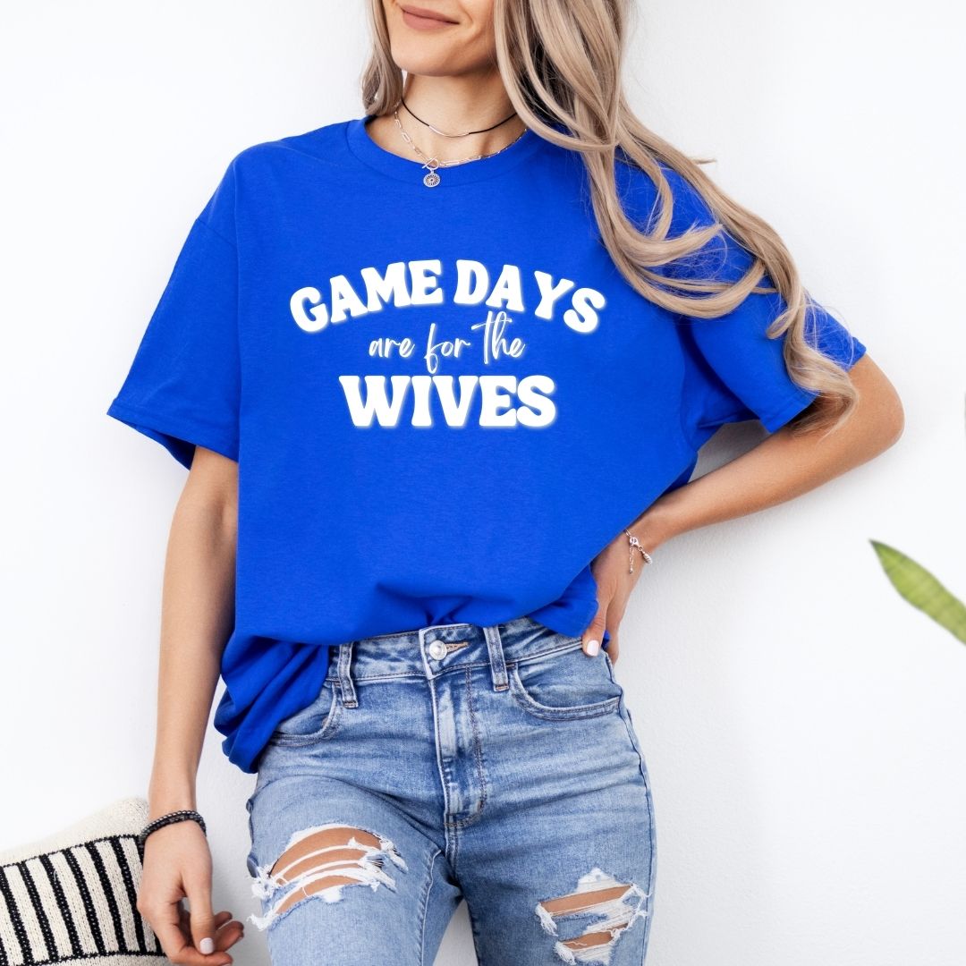 Game Days are for the Wives Tee