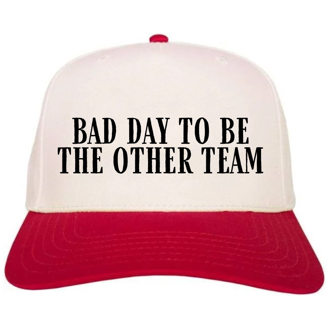 Bad Day to Be the Other Team Hat