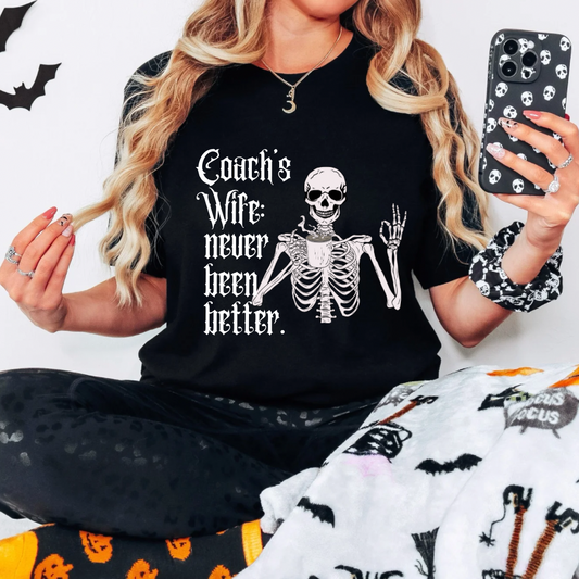 Coach's Wife: Never Been Better Skeleton Tee