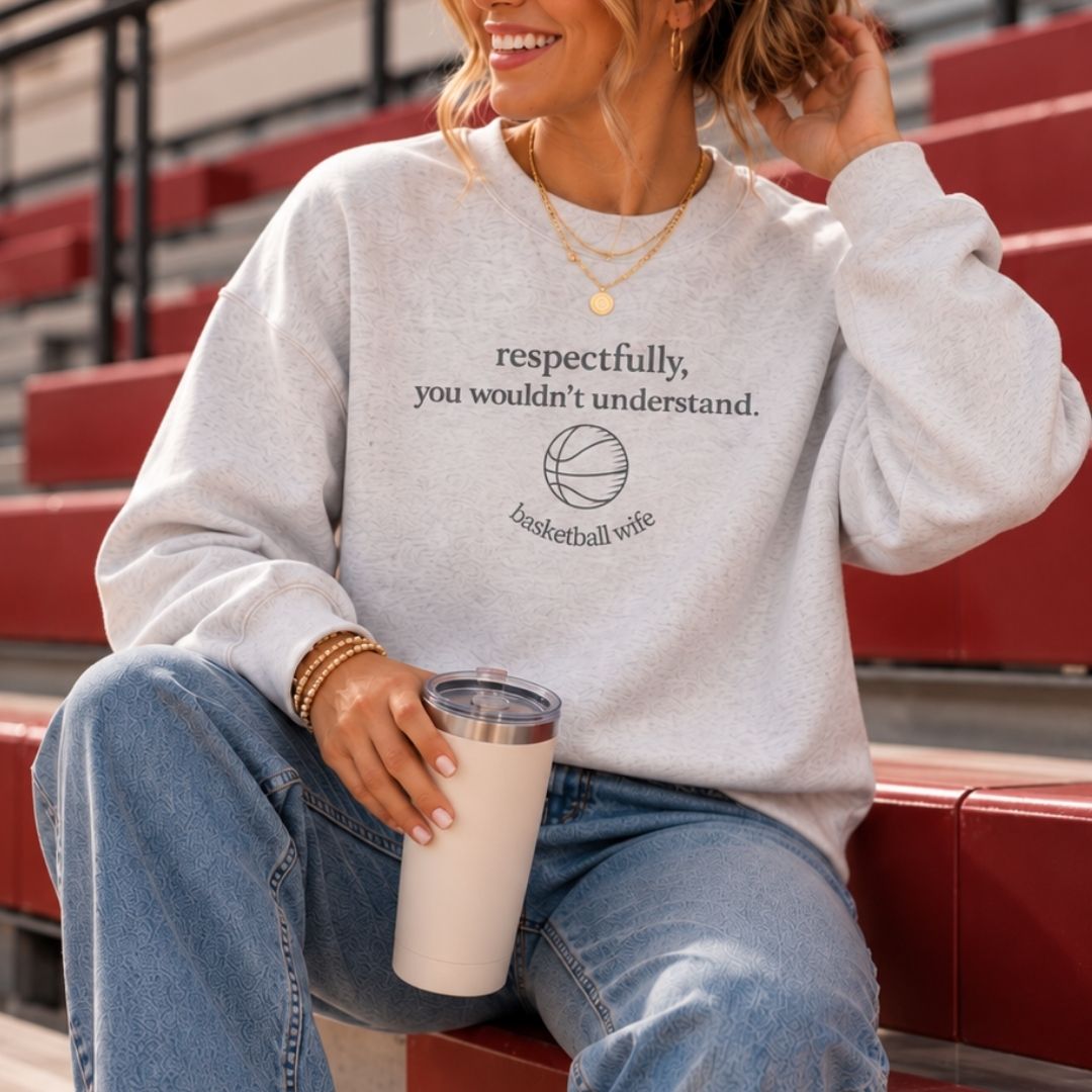 You Wouldn't Understand Basketball Sweatshirt