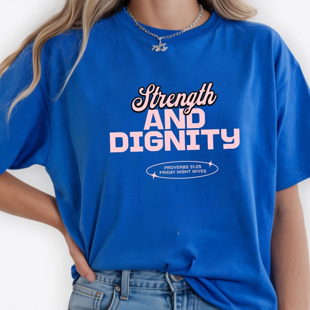Strength & Dignity Tee