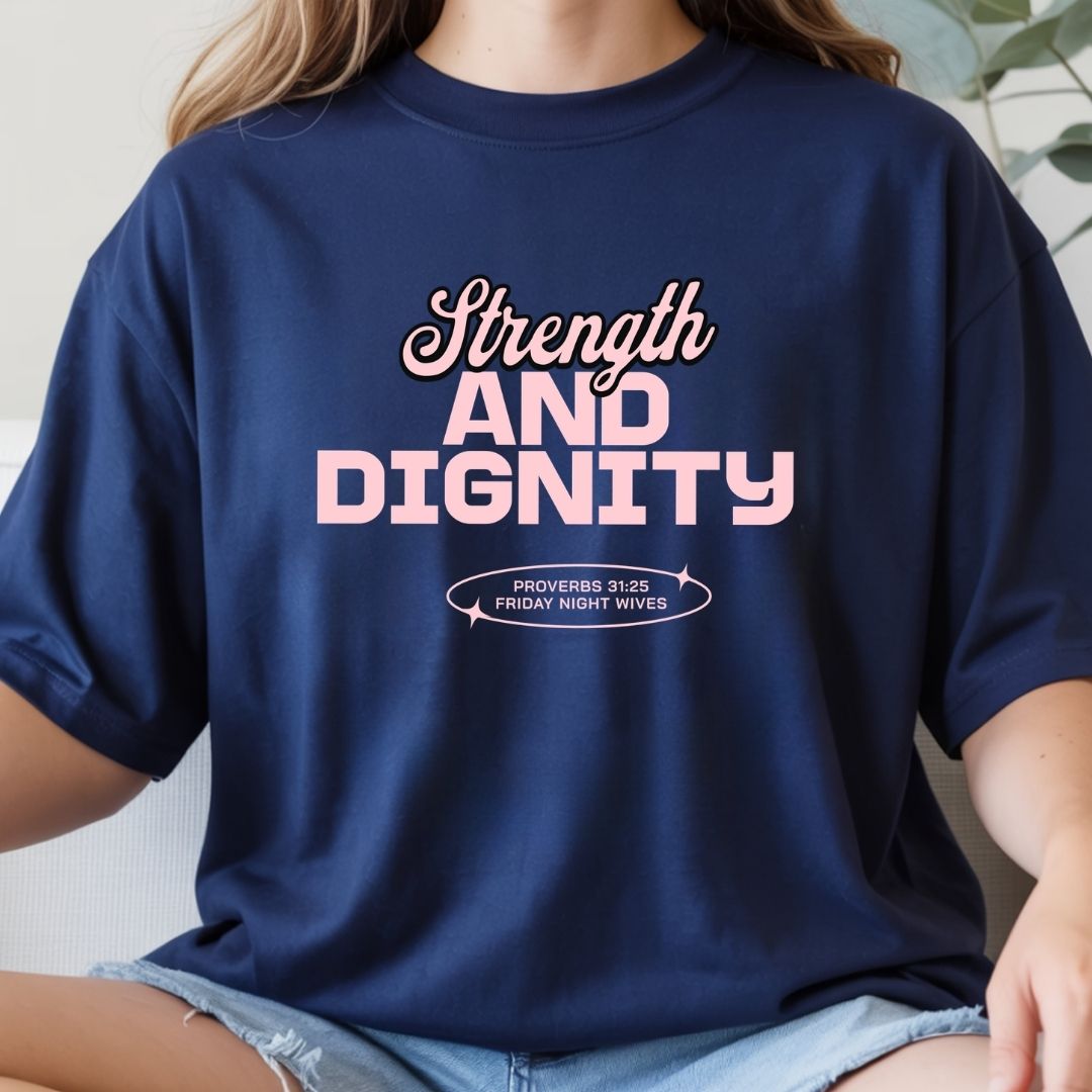 Strength & Dignity Tee