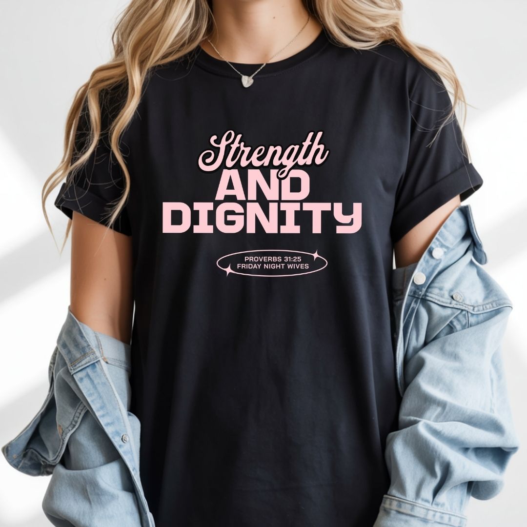 Strength & Dignity Tee