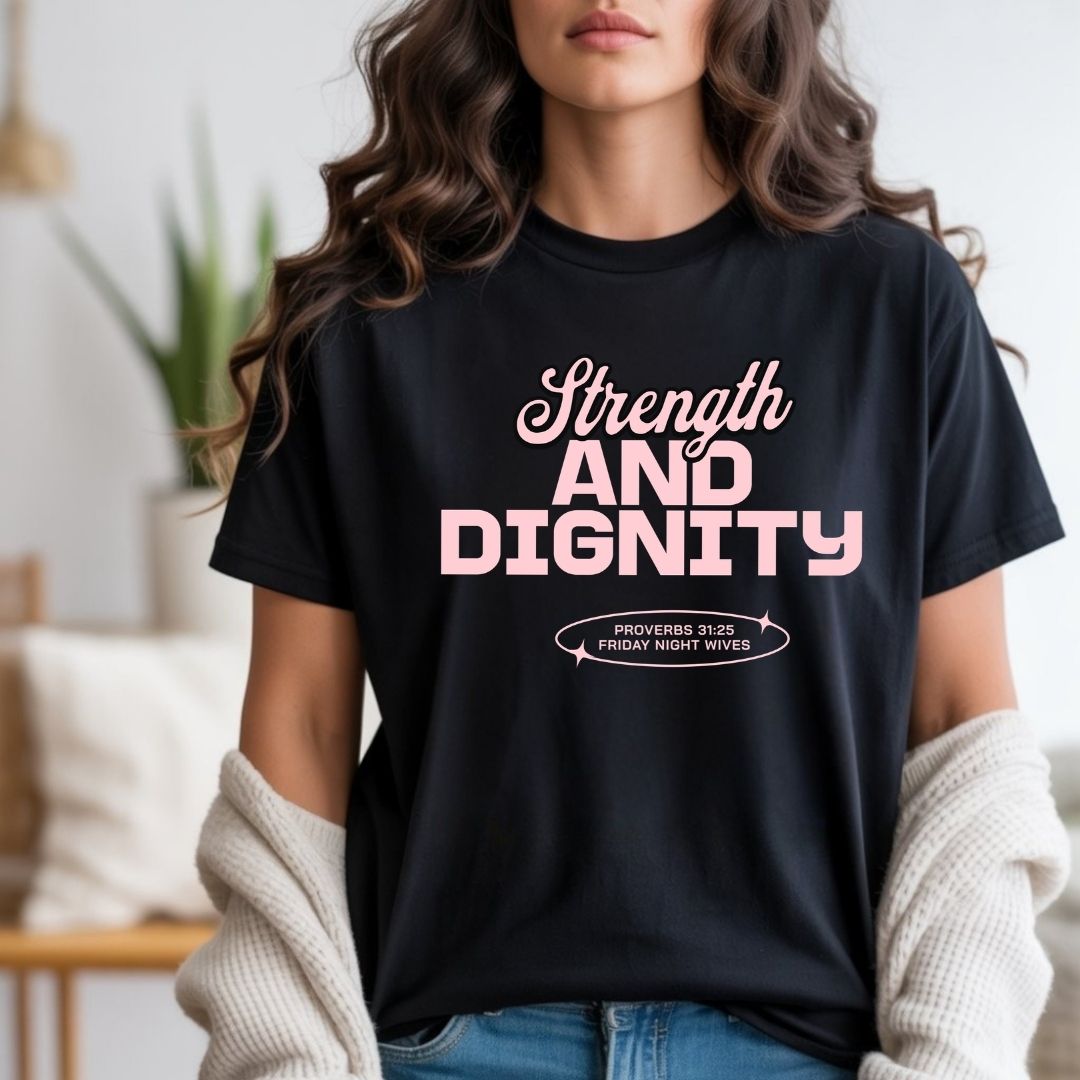 Strength & Dignity Tee