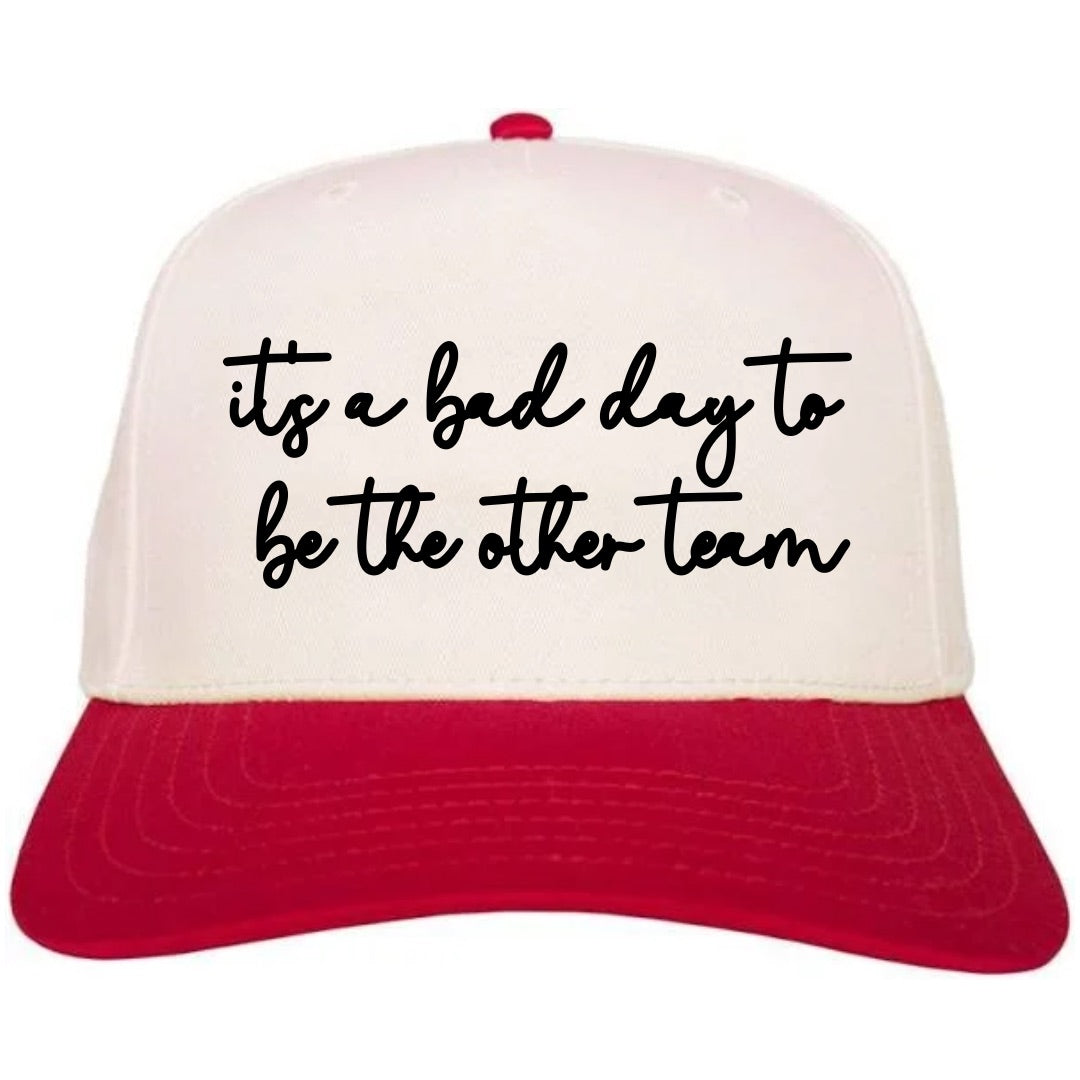 Cursive It’s a Bad Day to Be the Other Team Hat