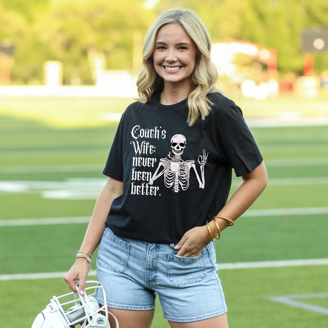 Coach's Wife: Never Been Better Skeleton Tee