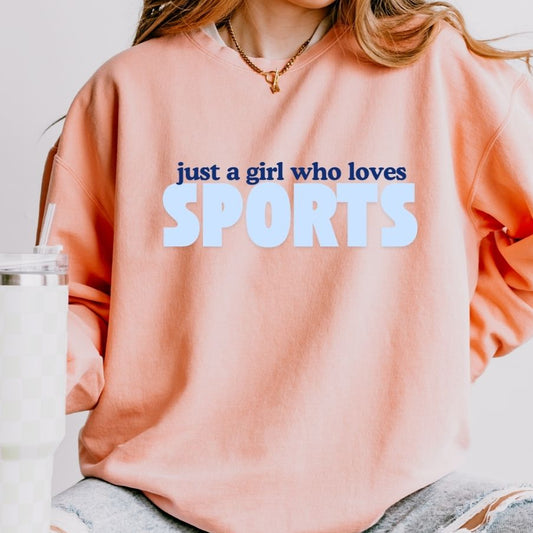 Just a Girl Who Loves Sports Comfort Colors Tee/Sweatshirt