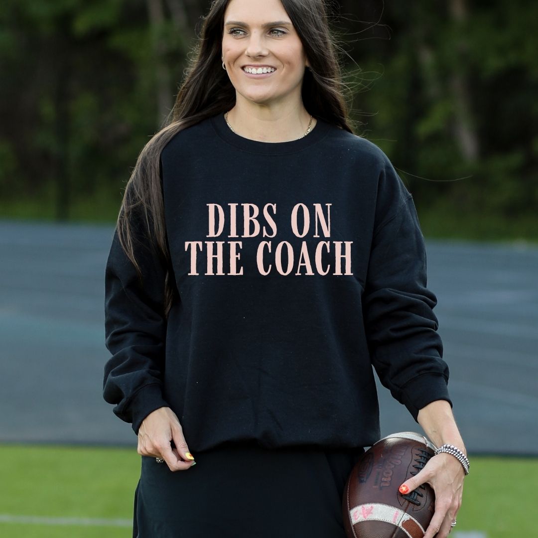 Dibs on the Coach Crewneck