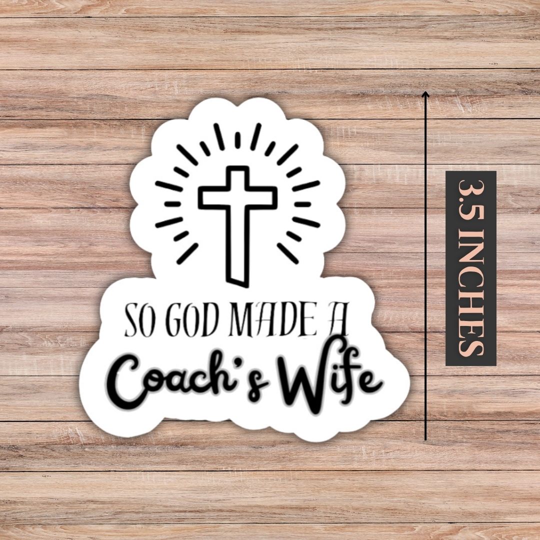 *BULK* So God Made a Coach's Wife Sticker