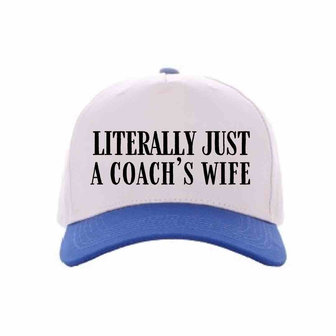 Literally Just a Coach's Wife Hat