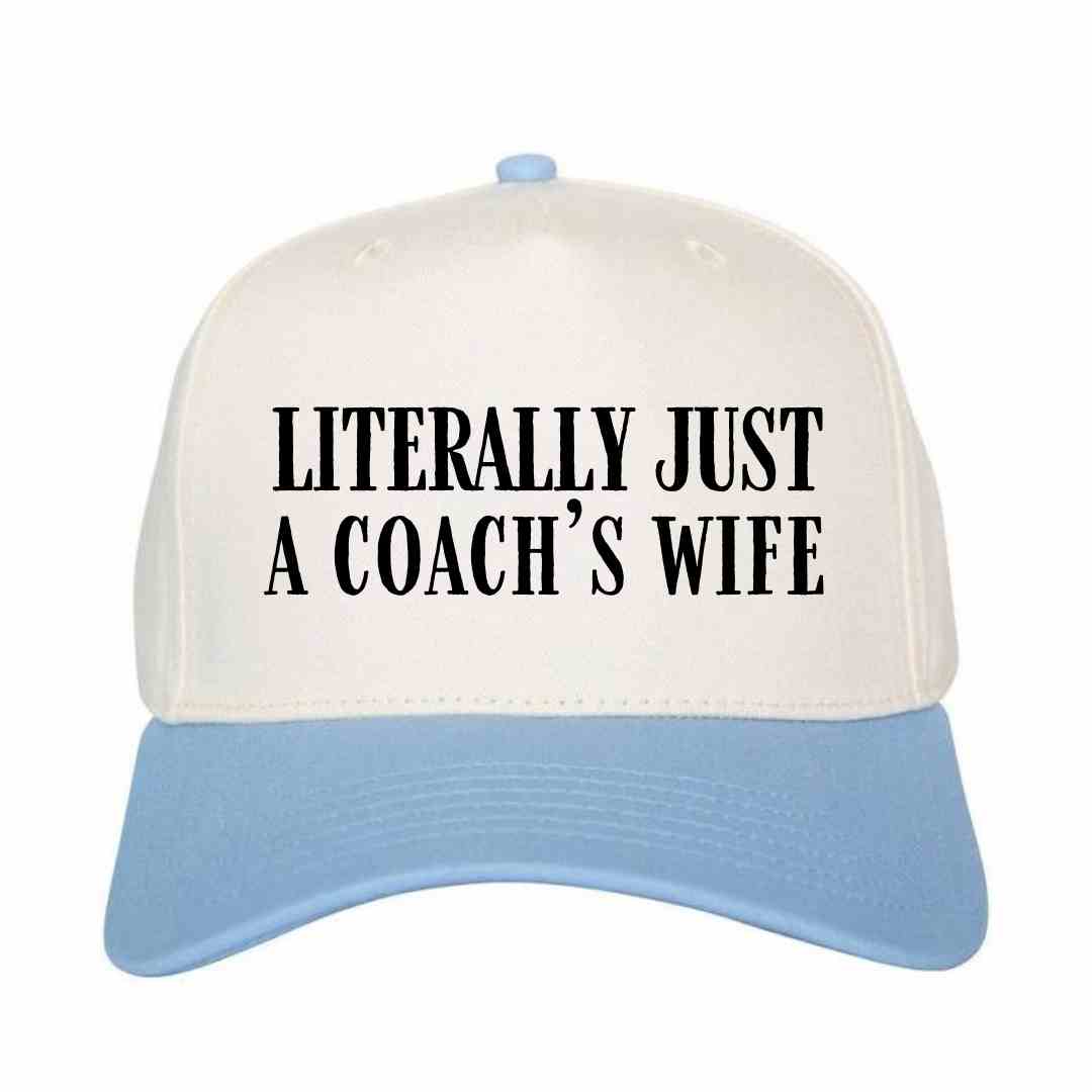 Literally Just a Coach's Wife Hat