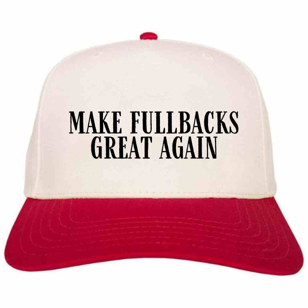 Make Fullbacks Great Again Hat