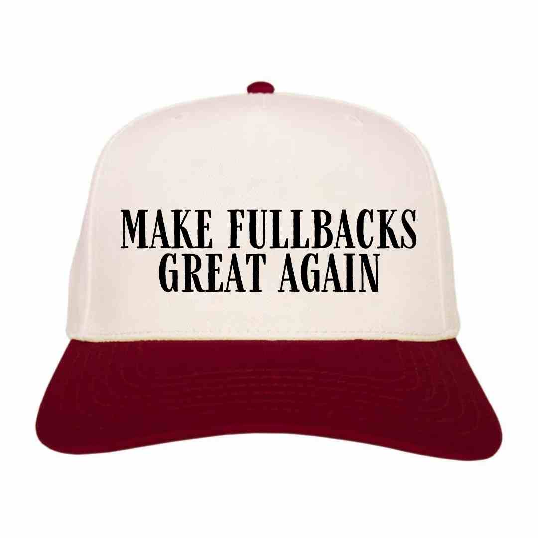 Make Fullbacks Great Again Hat