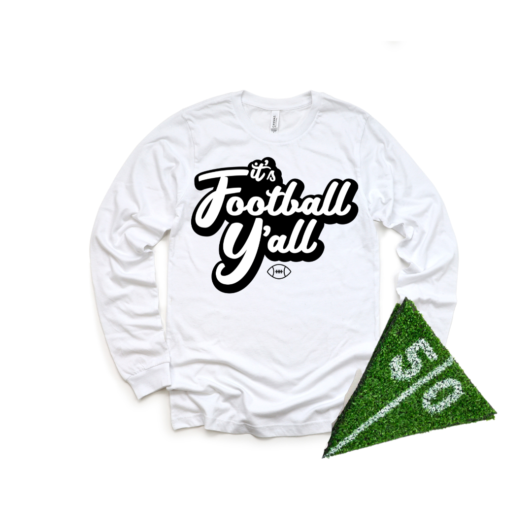 It's Football Y'all- LONG SLEEVE/SWEATSHIRT