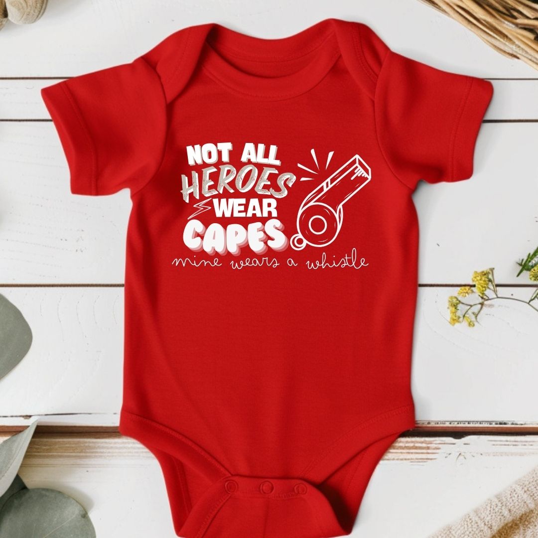 Not All Heroes Wear Capes: Kids Baby Bodysuit