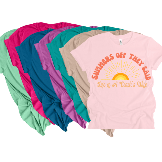 Summers Off, They Said-Coach's Wife Summer Tee