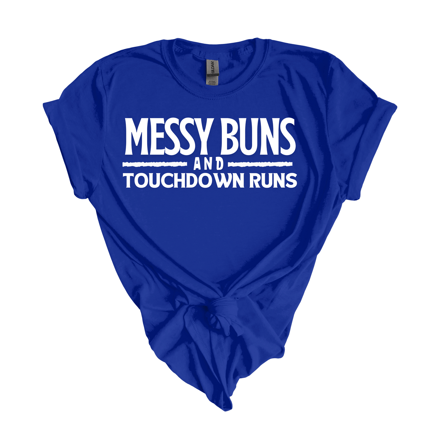 Messy Buns and Touchdown Runs Tee