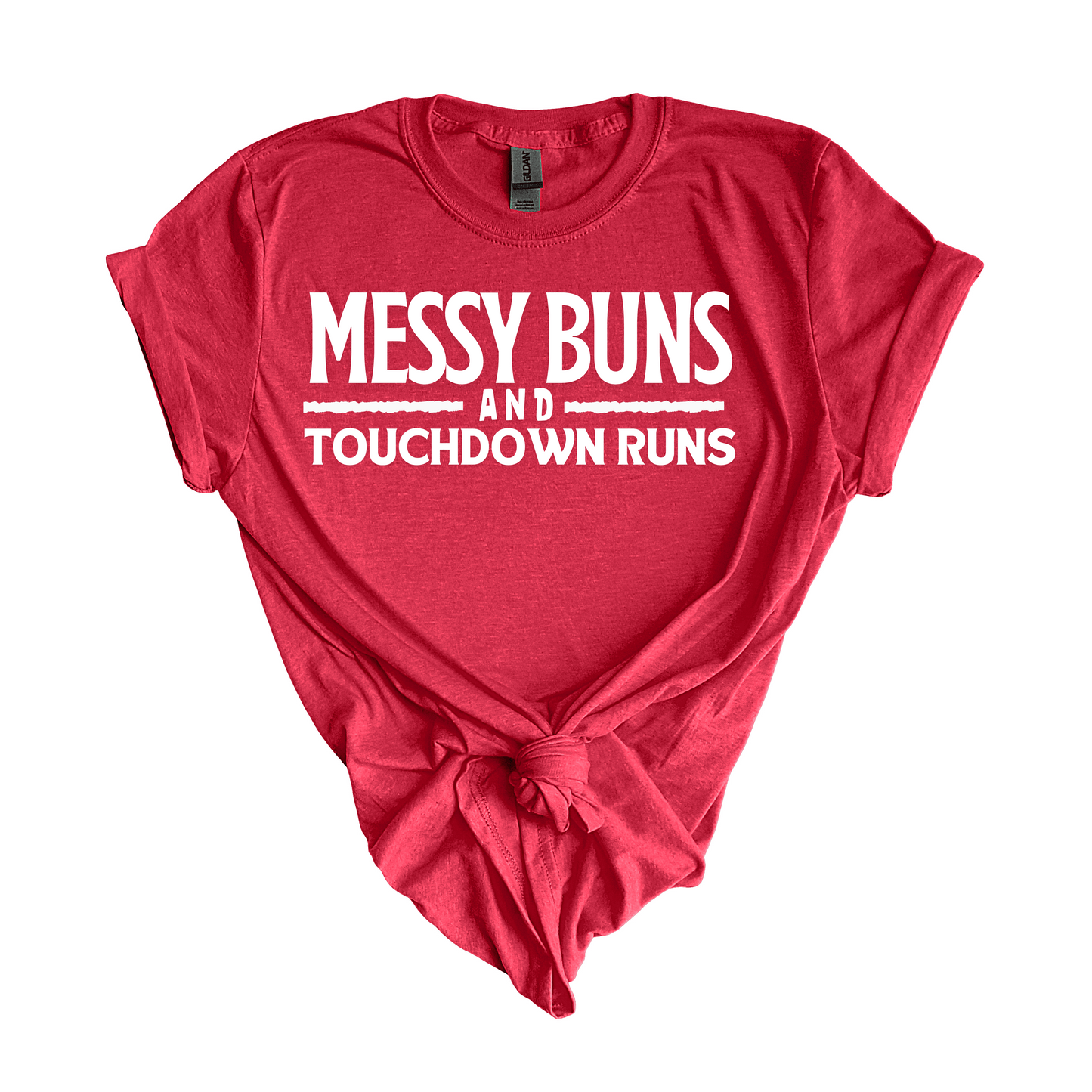 Messy Buns and Touchdown Runs Tee