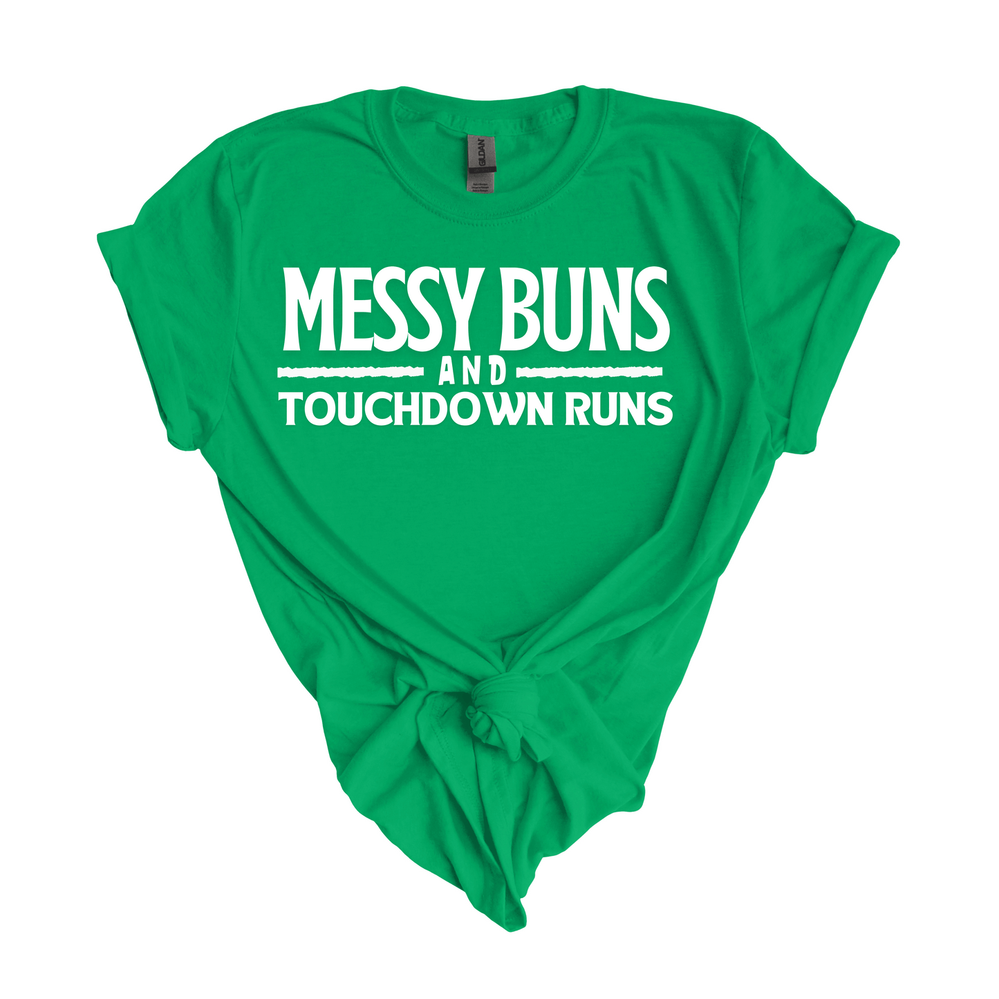 Messy Buns and Touchdown Runs Tee