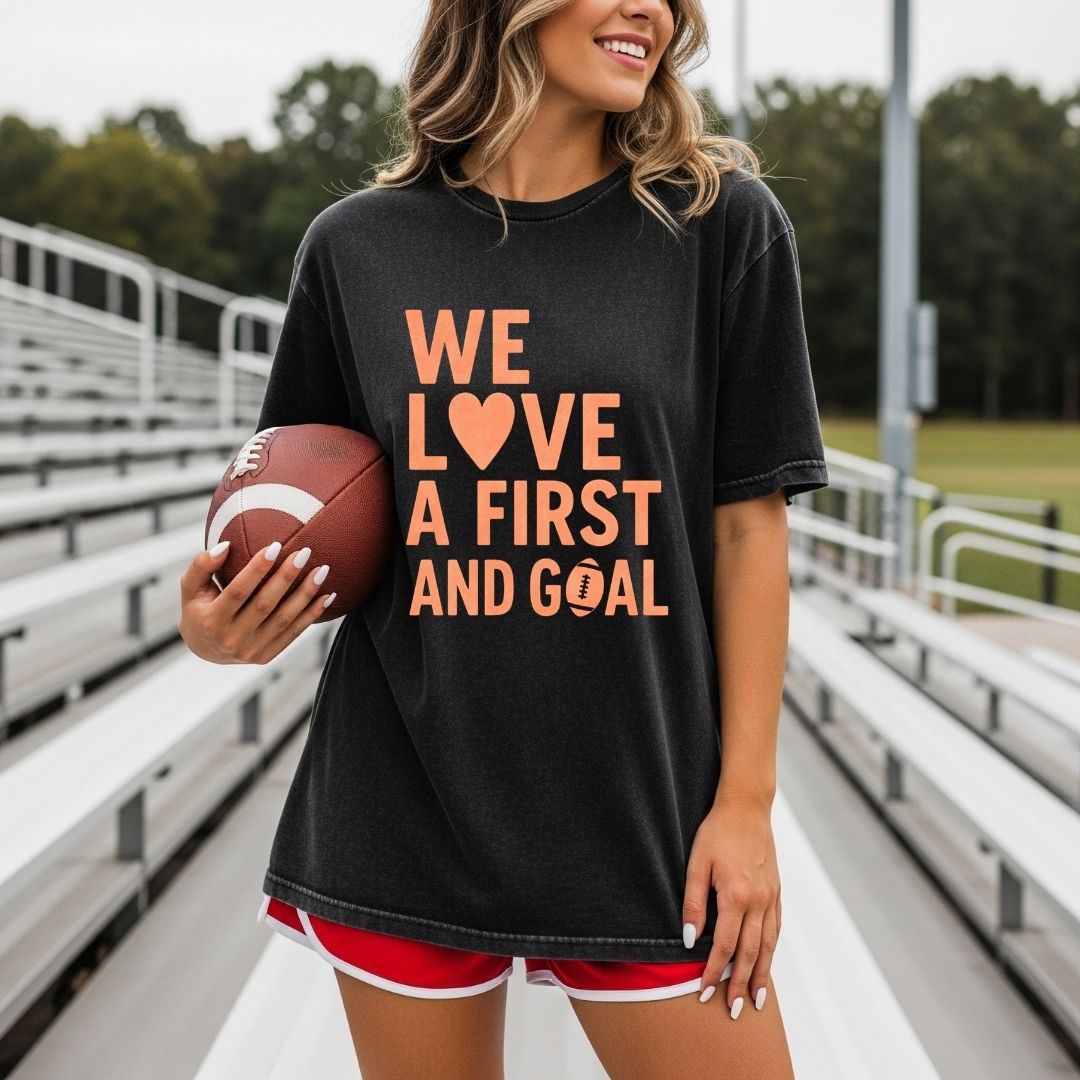 We Love a First and Goal Tee