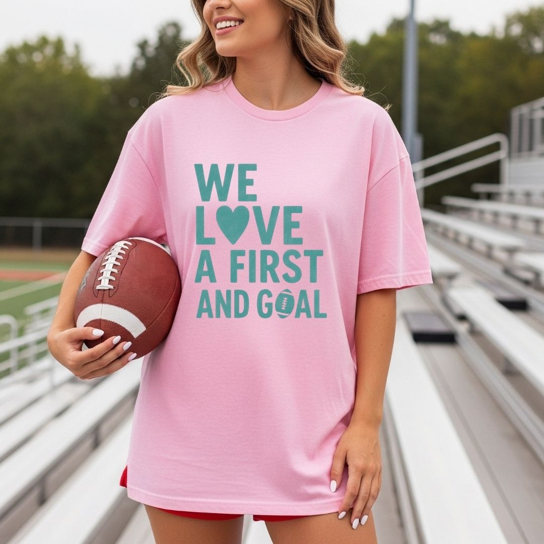 We Love a First and Goal Tee