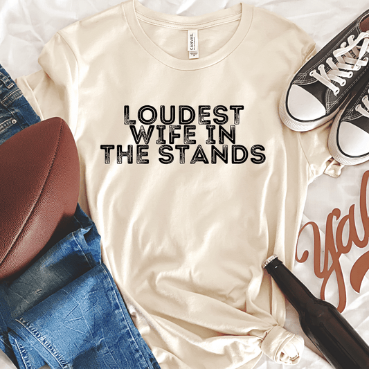 Loudest Wife In the Stands Tee